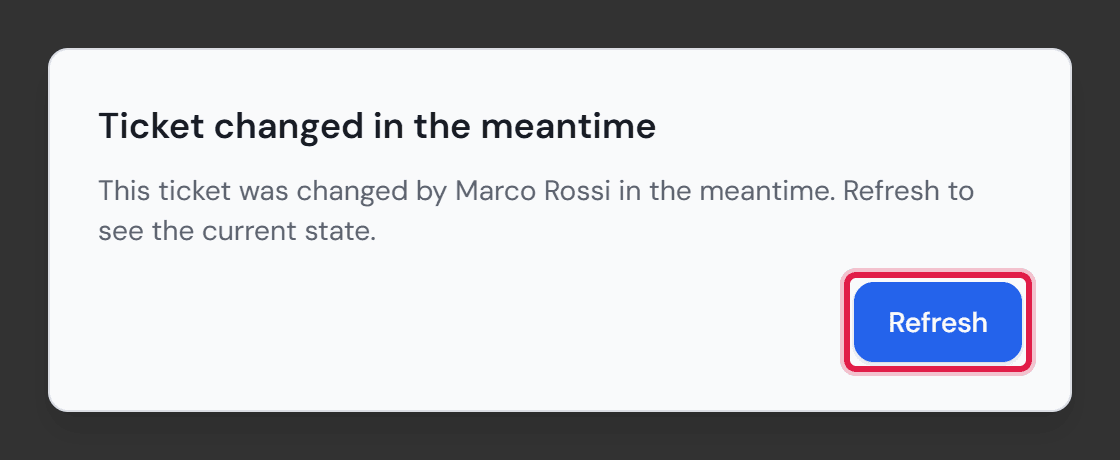 The “Ticket changed in the meantime” window naming Marco Rossi, with the “Refresh” button framed in red.